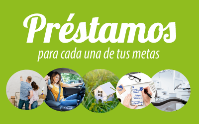 Préstamos para cada una de tus metas